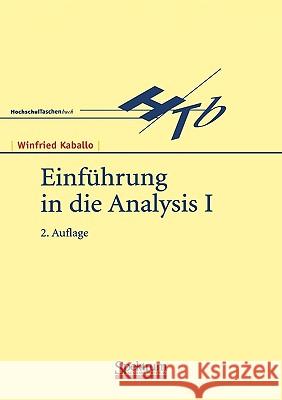 Einführung in Die Analysis I Kaballo, Winfried 9783827410337 Spektrum Akademischer Verlag