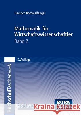 Mathematik Für Wirtschaftswissenschaftler II Rommelfanger, Heinrich 9783827411914