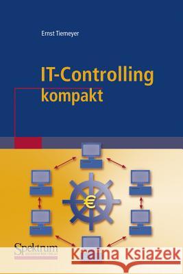 IT-Controlling Kompakt Tiemeyer, Ernst 9783827416209