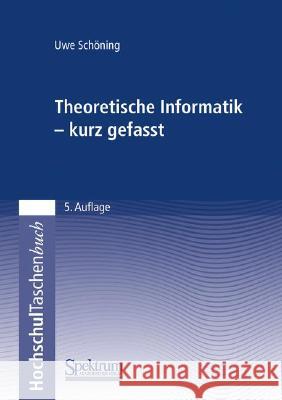 Theoretische Informatik - Kurz Gefasst Schöning, Uwe 9783827418241