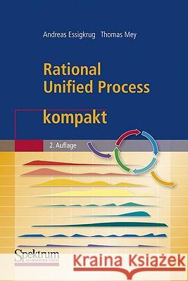 Rational Unified Process Kompakt Essigkrug, Andreas 9783827418364 Not Avail