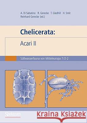 Süßwasserfauna Von Mitteleuropa, Bd. 7/2-2 Chelicerata: Acari 2 Gerecke, Reinhard 9783827418944 Spektrum Akademischer Verlag