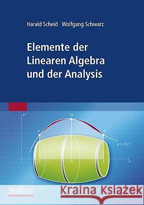 Elemente Der Linearen Algebra Und Der Analysis Wolfgang Schwarz Harald Scheid 9783827419712 Spektrum Akademischer Verlag