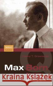 Max Born - Baumeister Der Quantenwelt: Eine Biographie Greenspan, Nancy 9783827420800 Spektrum Akademischer Verlag