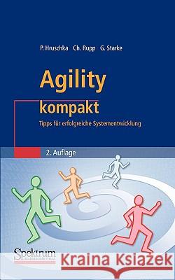 Agility Kompakt: Tipps Für Erfolgreiche Systementwicklung Hruschka, Peter 9783827420923 Spektrum Akademischer Verlag