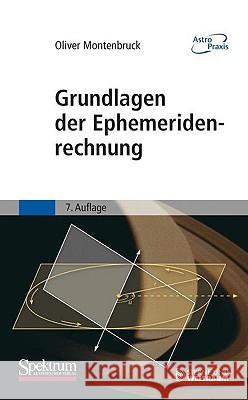 Grundlagen Der Ephemeridenrechnung Montenbruck, Oliver 9783827422910 Spektrum Akademischer Verlag