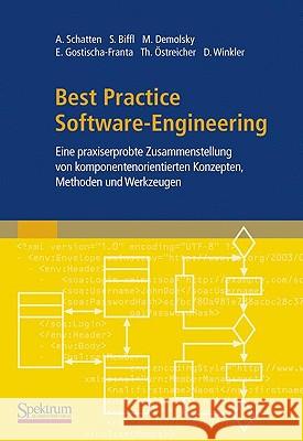 Best Practice Software-Engineering: Eine Praxiserprobte Zusammenstellung Von Komponentenorientierten Konzepten, Methoden Und Werkzeugen Schatten, Alexander 9783827424860 Spektrum Akademischer Verlag