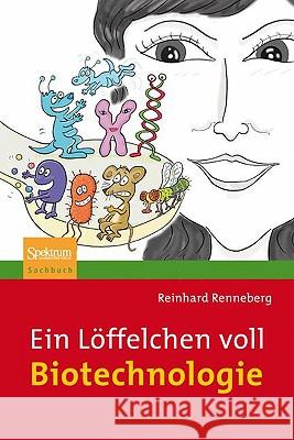 Ein Löffelchen Voll Biotechnologie Süßbier, Siegfried 9783827425638 Spektrum Akademischer Verlag