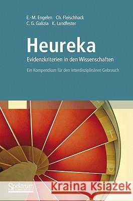 Heureka - Evidenzkriterien in Den Wissenschaften: Ein Kompendium Für Den Interdisziplinären Gebrauch Engelen, Eva-Maria 9783827426567 Spektrum Akademischer Verlag
