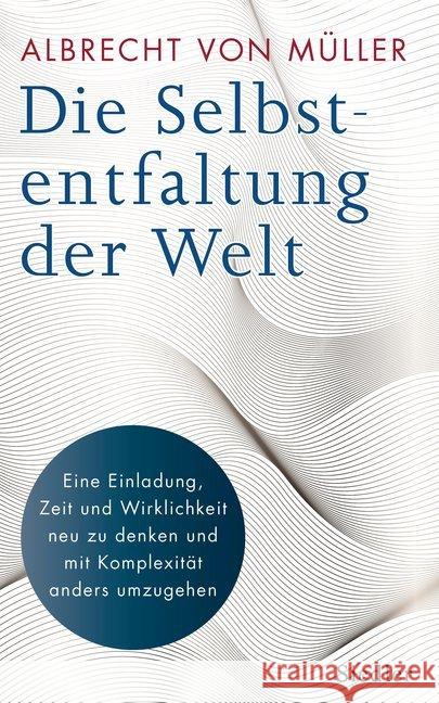 Die Selbstentfaltung der Welt Müller, Albrecht von 9783827500946