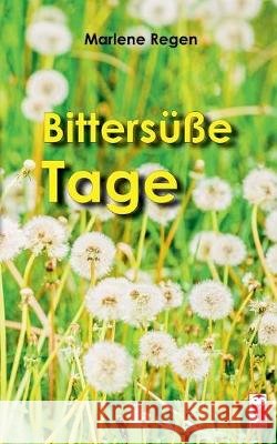 Bittersüße Tage Marlene Regen 9783828034952