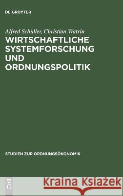 Wirtschaftliche Systemforschung und Ordnungspolitik Schüller, Alfred 9783828201118 Walter de Gruyter