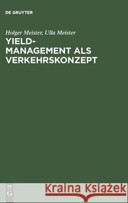 Yield-Management als Verkehrskonzept Meister, Holger 9783828201293