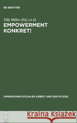 ?Empowerment Konkret!: Handlungsentwürfe Und Reflexionen Aus Der Psychosozialen Praxis Miller, Tilly 9783828201316 Walter de Gruyter