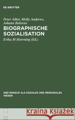 Biographische Sozialisation Johann Behrens, Molly Andrews, Johann Behrens, Erika M Hoerning 9783828201347