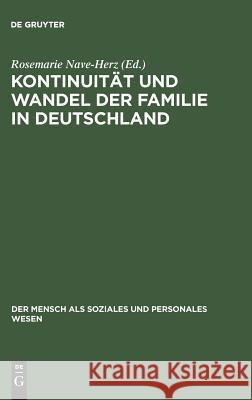 Kontinuität und Wandel der Familie in Deutschland Rosemarie Nave-Herz 9783828202184 Walter de Gruyter