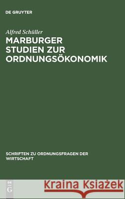 Marburger Studien Zur Ordnungskonomik Alfred Scheuller 9783828202214 de Gruyter