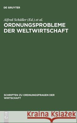 Ordnungsprobleme Der Weltwirtschaft Forschungsseminar Radein E V             Alfred Scheuller H. Jeorg Thieme 9783828202313 de Gruyter