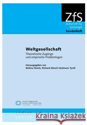 Weltgesellschaft Heintz, Bettina Münch, Richard Tyrell, Hartmann 9783828203037 Lucius & Lucius