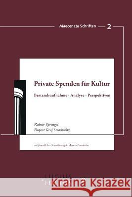Private Spenden für Kultur Rainer Sprengel, Rupert Graf Strachwitz 9783828204300 Walter de Gruyter