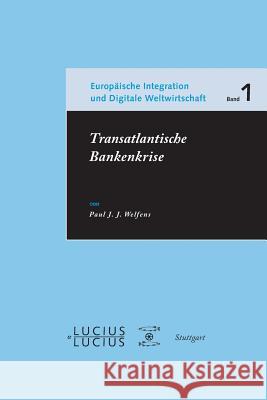 Transatlantische Bankenkrise Paul J J Welfens 9783828204591 Walter de Gruyter