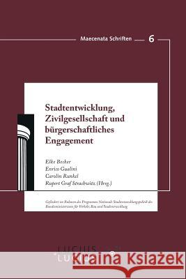 Stadtentwicklung, Zivilgesellschaft und bürgerschaftliches Engagement Becker, Elke Gualini, Enrico Runkel, Carolin 9783828205024 Lucius & Lucius