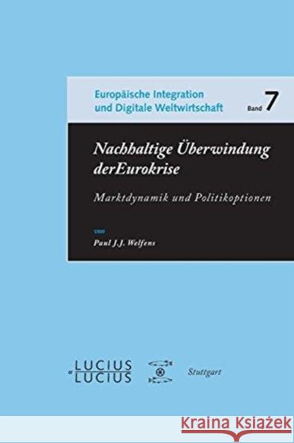 Nachhaltige Überwindung der Eurokrise Welfens, Paul J. J. 9783828205826