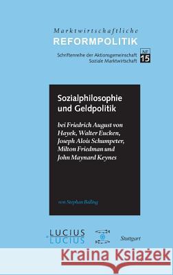 Sozialphilosophie und Geldpolitik Stephan Balling 9783828205895 Walter de Gruyter