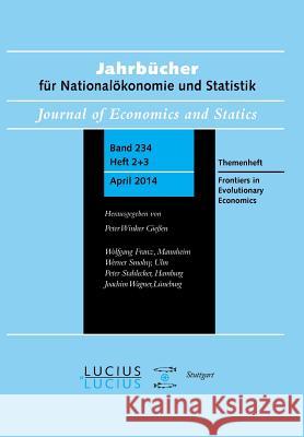 Frontiers in Evolutionary Economics: Themenheft 2+3/Bd. 234(2014) Jahrbücher Für Nationalökonomie Und Statistik Cantner, Uwe 9783828206021