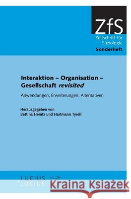 Interaktion - Organisation - Gesellschaft revisited Heintz, Bettina 9783828206052