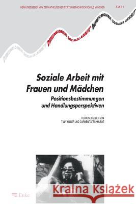 Soziale Arbeit mit Frauen und Mädchen Tilly Miller, Carmen Tatschmurat 9783828245556