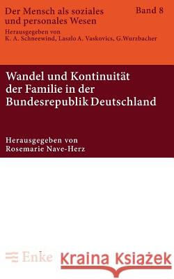 Wandel und Kontinuität der Familie in der Bundesrepublik Deutschland Rosemarie Nave-Herz 9783828245600 Walter de Gruyter