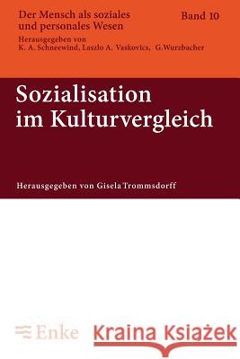 Sozialisation im Kulturvergleich Trommsdorff, Gisela 9783828245921