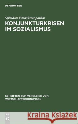 Konjunkturkrisen im Sozialismus Spiridon Paraskewopoulos 9783828252905 Walter de Gruyter