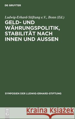 Geld- und Währungspolitik, Stabilität nach innen und aussen Bonn Ludwig-Erhard-Stiftung E V 9783828253322