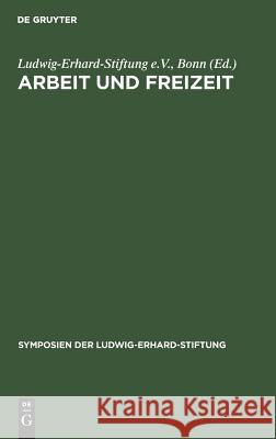 Arbeit und Freizeit Bonn Ludwig-Erhard-Stiftung E V 9783828253391