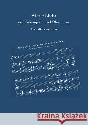 Wiener Lieder zu Philosophie und Ökonomie Felix Kaufmann, Gottfried Von Haberler, Ernst Helmstädter 9783828253544 Walter de Gruyter
