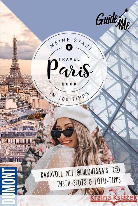 GuideMe Travel Book Paris - Reiseführer Löw, Louisa 9783828309586 DuMont Reiseverlag