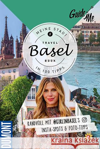 GuideMe Travelbook Basel Getreuer, Magdalena 9783828309760 DuMont Buchverlag Gruppe