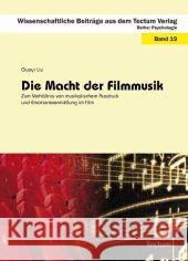 Die Macht Der Filmmusik: Zum Verhaltnis Von Musikalischem Ausdruck Und Emotionsvermittlung Im Film Liu, Guoyi 9783828821941 Tectum-Verlag