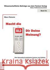 Macht die BILD Dir Deine Meinung? Petrovic, Marc 9783828824034 Tectum-Verlag