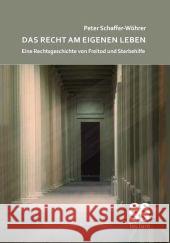 Das Recht am eigenen Leben Schaffer-Wöhrer, Peter 9783828825291 Tectum-Verlag