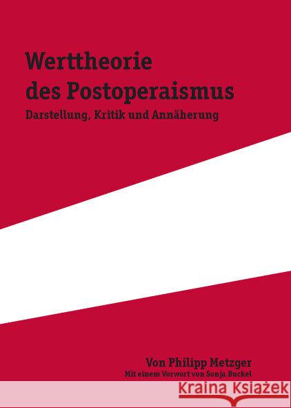 Die Werttheorie des Postoperaismus Metzger, Philipp 9783828825734