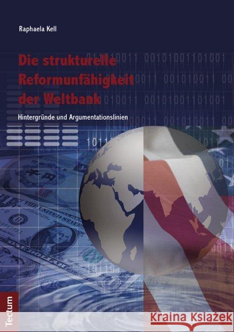 Die strukturelle Reformunfähigkeit der Weltbank Kell, Raphaela 9783828829183