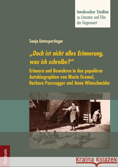 Doch ist nicht alles Erinnerung, was ich schreibe? Unterpertinger, Sonja 9783828829749 Tectum-Verlag