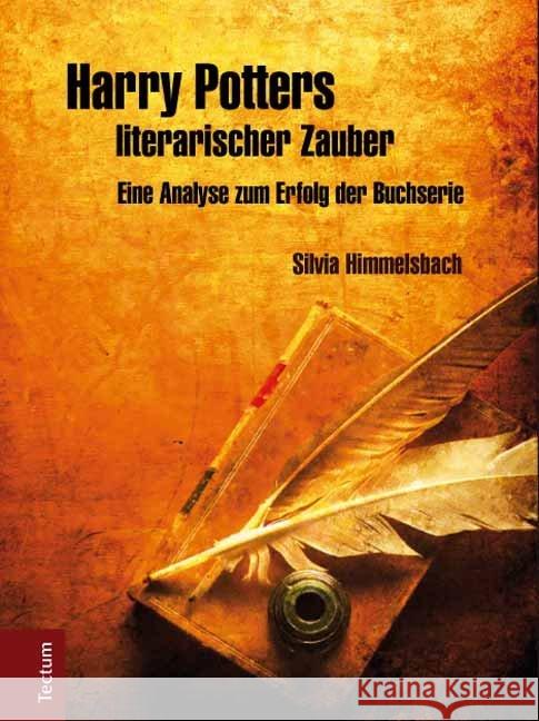 Harry Potters Literarischer Zauber: Eine Analyse Zum Erfolg Der Buchserie Silvia Himmelsbach 9783828830103 Tectum