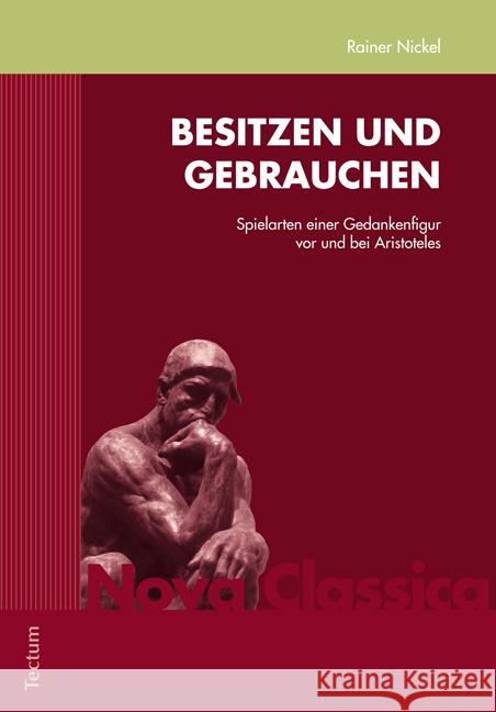 Besitzen und Gebrauchen Nickel, Rainer 9783828830462 Tectum-Verlag