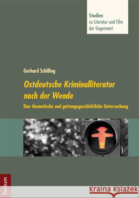 Ostdeutsche Kriminalliteratur nach der Wende Schilling, Gerhard 9783828832060 Tectum-Verlag