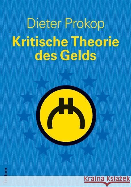 Kritische Theorie des Gelds Prokop, Dieter 9783828833241