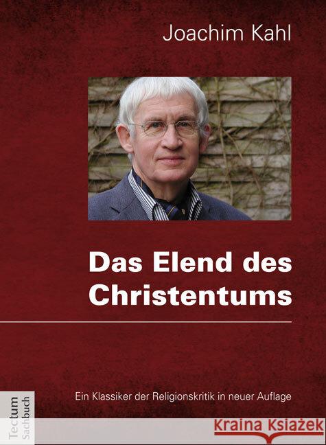 Das Elend Des Christentums: Oder Pladoyer Fur Eine Humanitat Ohne Gott Kahl, Joachim 9783828833654